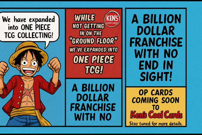 Four-panel comic strip featuring Monkey D. Luffy and bold text announcing KensCoolCards.com’s expansion into One Piece TCG collecting. Includes phrases like “A billion dollar franchise with no end in sight” and “OP cards coming soon.”